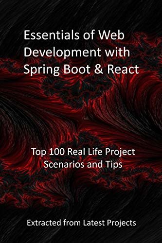 ダウンロード  Essentials of Web Development with Spring Boot & React: Top 100 Real Life Project Scenarios and Tips - Extracted from Latest Projects (English Edition) 本