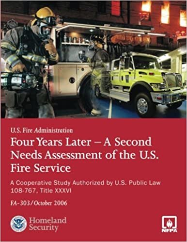 indir Four Years Later - A Second Needs Assessment of the U.S. Fire Service: A Cooperative Study Authorized by U.S. Public Law 108-67, Title XXXVI (FA-303) (U.S. Fire Administration)