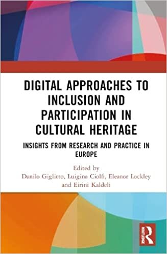 تحميل Digital Approaches to Inclusion and Participation in Cultural Heritage: Insights from Research and Practice in Europe