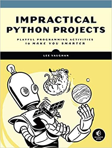 ダウンロード  Impractical Python Projects: Playful Programming Activities to Make You Smarter 本