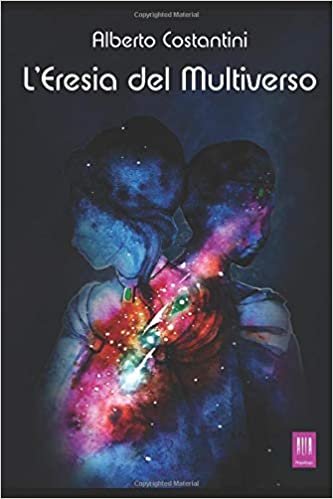 اقرأ L'Eresia del Multiverso (ALIA Arcipelago) (Italian Edition) الكتاب الاليكتروني 