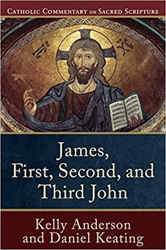 ダウンロード  James, First, Second, and Third John (Catholic Commentary on Sacred Scripture) 本