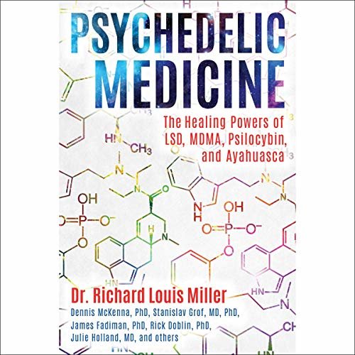 ダウンロード  Psychedelic Medicine: The Healing Powers of LSD, MDMA, Psilocybin, and Ayahuasca 本