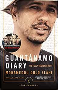 ダウンロード  Guantánamo Diary: The Fully Restored Text (Canons) 本