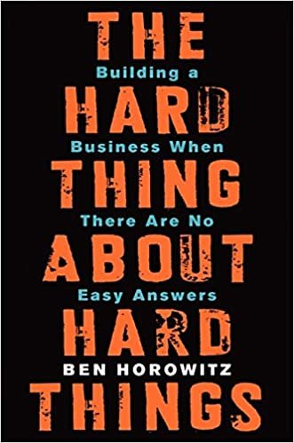 The Hard Thing About Hard Things: Building a Business When There Are No Easy Answers indir