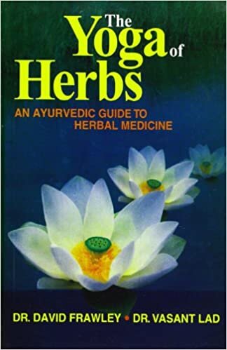 indir Frawley, D: The Yoga of Herbs: An Ayurvedic Guide to Herbal Medicine