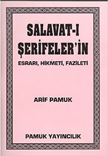 indir Salavat-ı Şerifelerin Esrarı, Hikmeti, Fazileti - Küçük Boy (Dua-028/P8)