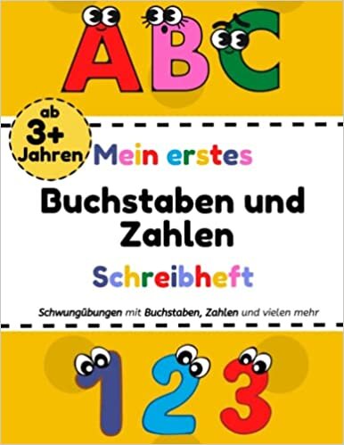 ABC Mein erstes Schreibheft - Buchstaben und Zahlen: Übungsheft mit Schwungübungen und Schablonen für einfaches Lernen von Buchstaben und Zahlen für Kinder ab 3 Jahren