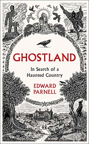 Ghostland: In Search of a Haunted Country (English Edition)