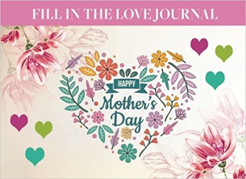 indir Mom Journal Memories: Mom Daughter Journal / Fill In The Love Journal / Mother&#39;s Day Gift and Gift Idea for Mom / Mothers Day Gifts From Husband And ... Day for mother in law, mom, and grandma