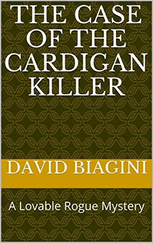 The Case Of The Cardigan Killer: A Lovable Rogue Mystery (English Edition)