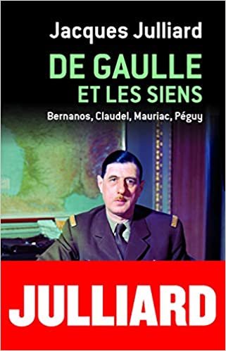 indir De Gaulle et les siens - Bernanos, Claudel, Mauriac, Péguy