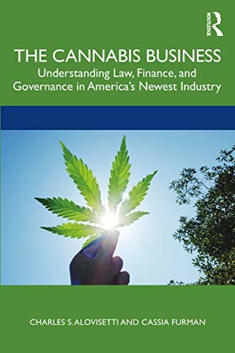 ダウンロード  The Cannabis Business: Understanding Law, Finance, and Governance in America’s Newest Industry (English Edition) 本