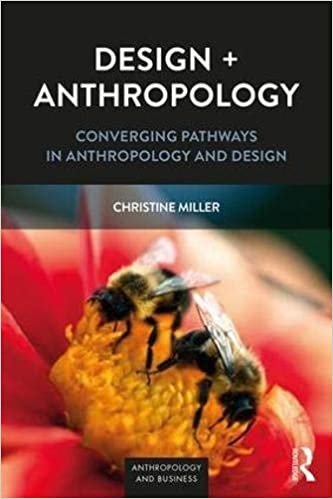 Christine Miller Design + Anthropology: Converging Pathways in Anthropology and Design (Anthropology & Business) ,Ed. :1 تكوين تحميل مجانا Christine Miller تكوين
