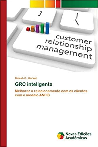 GRC inteligente: Melhorar o relacionamento com os clientes com o modelo ANFIS indir