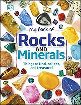 تحميل My Book Of Rocks And Minerals: Things To Find, Collect, And Treasure