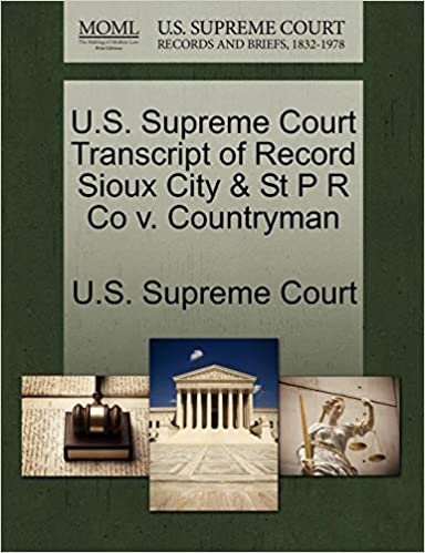 indir U.S. Supreme Court Transcript of Record Sioux City &amp; St P R Co v. Countryman