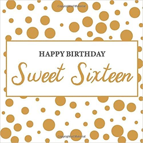 Happy Birthday Sweet Sixteen: Happy Birthday Funny Guestbook, party and birthday celebrations decor log book, memory book, scrapbook, celebration ... leave messages sign in For Family and Friend indir