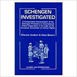 Schengen Investigated: A Comparative Interpretation of the Schengen Provisions on International Police Cooperation in the Light of the European Convention on Human Rights