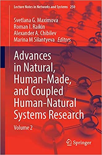ダウンロード  Advances in Natural, Human-Made, and Coupled Human-Natural Systems Research: Volume 2 (Lecture Notes in Networks and Systems, 250) 本