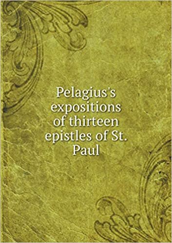 Pelagius's expositions of thirteen epistles of St. Paul indir