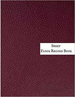 Sheep Flock Record Book: Book Title cannot be edited after your book has been published. Click here to learn more.