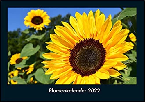 ダウンロード  Blumenkalender 2022 Fotokalender DIN A4: Monatskalender mit Bild-Motiven aus Fauna und Flora, Natur, Blumen und Pflanzen 本