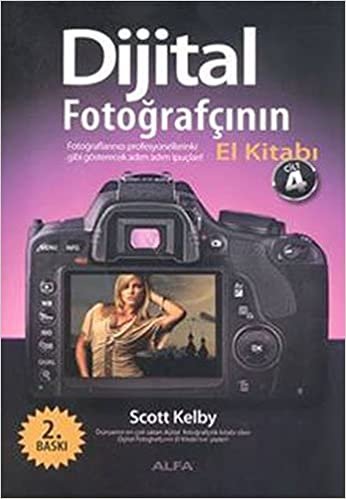 indir Dijital Fotoğrafçının El Kitabı - Cilt 4: Fotoğraflarınızı profesyonellerinki gibi gösterecek adım-adım ipuçları