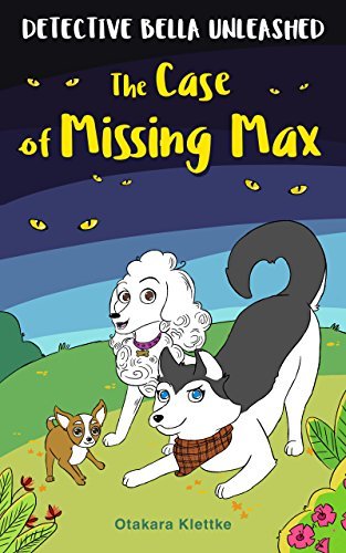 The Case of Missing Max (Detective Bella Unleashed Book 1) (English Edition)