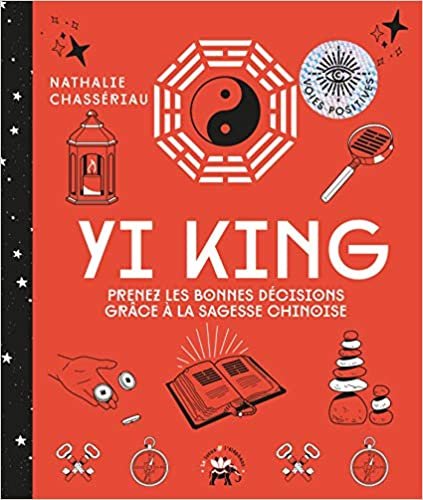 indir Yi King: Prenez les bonnes décisions grâce à la sagesse chinoise (Famille / Santé)