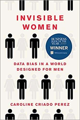 ダウンロード  Invisible Women: Data Bias in a World Designed for Men 本
