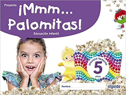 اقرأ ¡Mmm... Palomitas! Educación Infantil 5 años. Segundo trimestre الكتاب الاليكتروني 