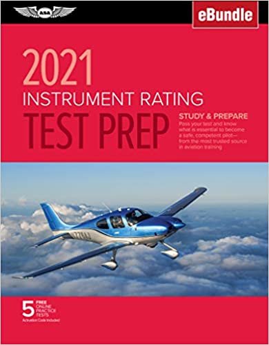 Instrument Rating Test Prep 2021: Study & Prepare: Pass Your Test and Know What Is Essential to Become a Safe, Competent Pilot from the Most Trusted S indir