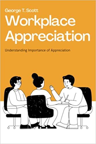 Workplace Appreciation: Understanding Importance of Appreciation