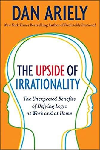 تحميل The Upside of Irrationality: The Unexpected Benefits of Defying Logic at Work and Home