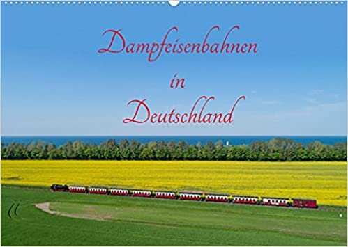 Dampfeisenbahnen in Deutschland (Wandkalender 2022 DIN A2 quer): Dampfzuege sind beliebte Reiseziele. (Monatskalender, 14 Seiten ) ダウンロード