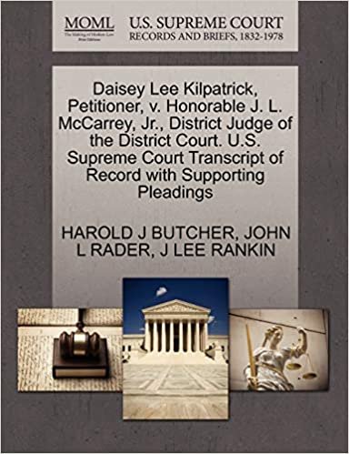 indir Daisey Lee Kilpatrick, Petitioner, v. Honorable J. L. McCarrey, Jr., District Judge of the District Court. U.S. Supreme Court Transcript of Record with Supporting Pleadings