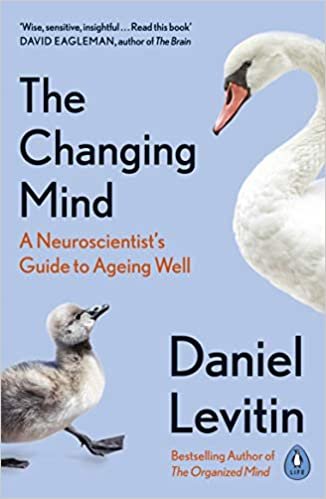 ダウンロード  The Changing Mind: A Neuroscientist's Guide to Ageing Well 本