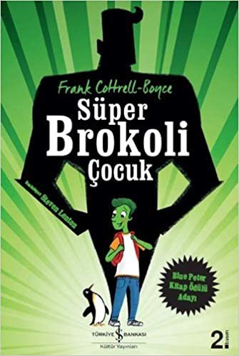 Süper Brokoli Çocuk: Blue Peter Kitap Ödülü Adayı indir