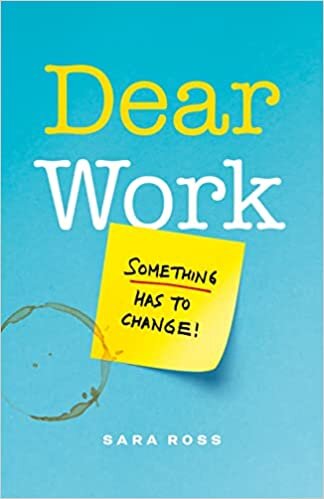 تحميل Dear Work: Something Has to Change