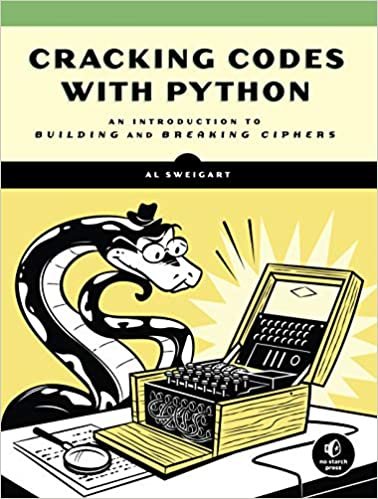 ダウンロード  Cracking Codes with Python: An Introduction to Building and Breaking Ciphers 本