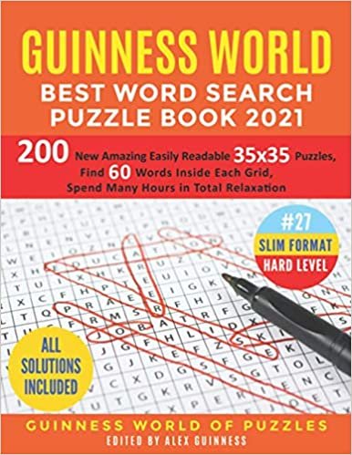 Guinness World Best Word Search Puzzle Book 2021 #27 Slim Format Hard Level: 200 New Amazing Easily Readable 35x35 Puzzles, Find 60 Words Inside Each Grid, Spend Many Hours in Total Relaxation ダウンロード