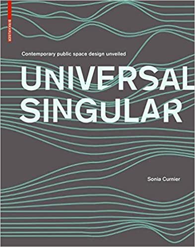 ダウンロード  Universal Singular: Contemporary Public Space Design Unveiled 本