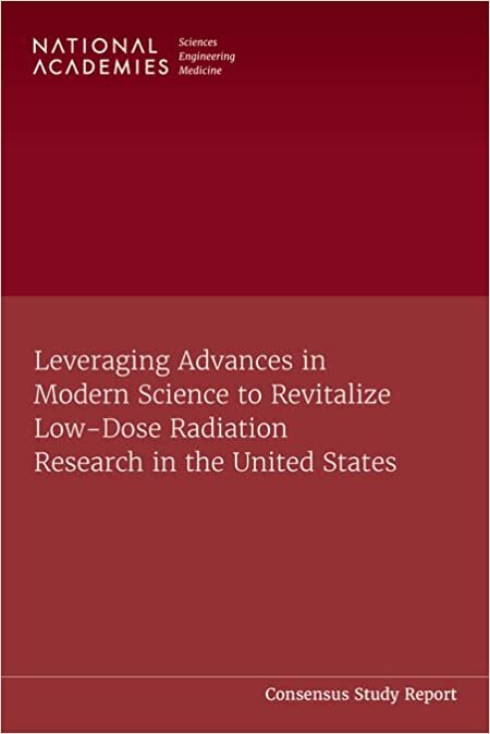 indir Leveraging Advances in Modern Science to Revitalize Low-Dose Radiation Research in the United States