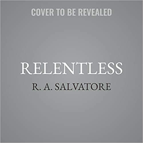 Relentless: A Drizzt Novel (Generations Trilogy, Band 3) indir