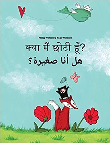 تحميل Kya Maim Choti Hum? Hl Ana Sghyrh?: Hindi-Arabic: Children&#39;s Picture Book (Bilingual Edition)