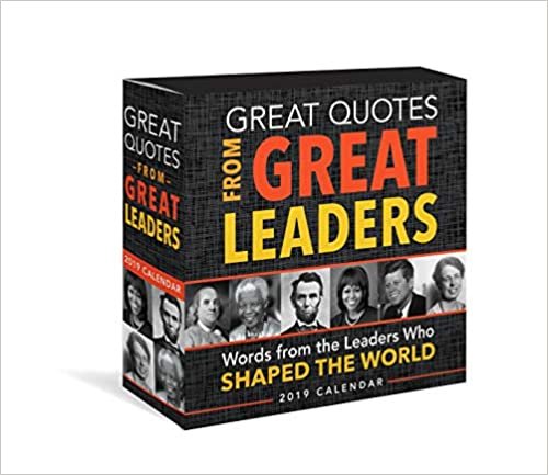 Great Quotes from Great Leaders 2019 Calendar
