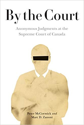 تحميل By the Court: Anonymous Judgments at the Supreme Court of Canada