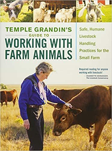 ダウンロード  Temple Grandin's Guide to Working With Farm Animals: Safe, Humane Livestock Handling Practices for the Small Farm 本