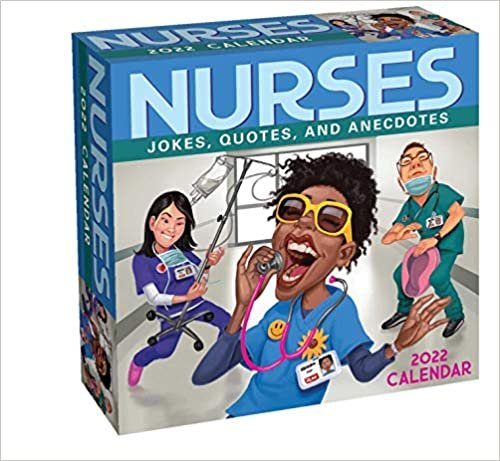 Nurses 2022 Day-to-Day Calendar: Jokes, Quotes, and Anecdotes